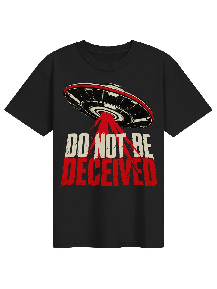 Do Not Be Deceived Tee